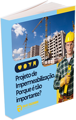 Baixe o E-book Gratuito Projeto de Impermeabilização - Porque é tão Importante